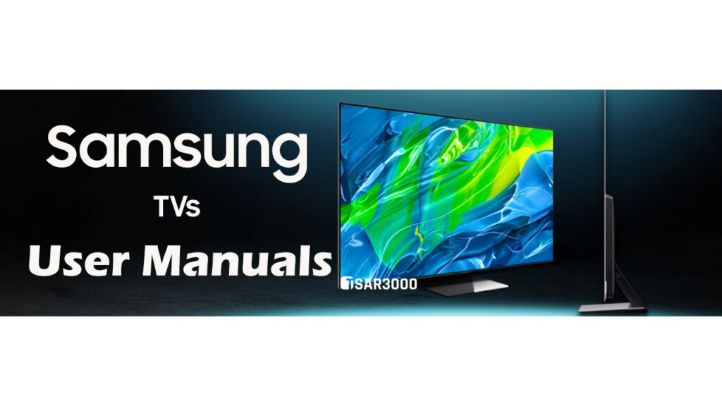 Samsung Smart TVs User Manuals / User Guides (PDF Files) Tsar3000